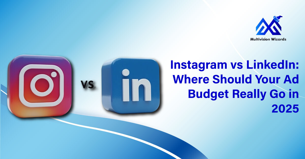 Instagram vs LinkedIn Budget